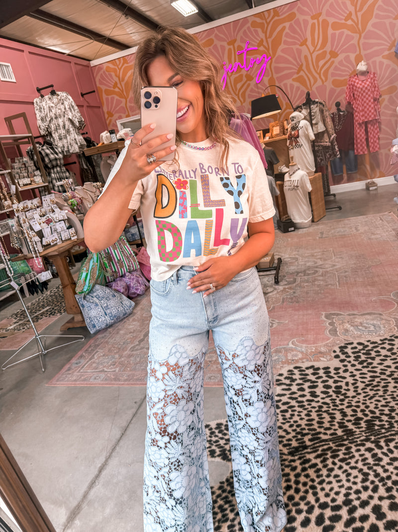 Born To Dilly Dally Tee