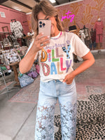 Born To Dilly Dally Tee