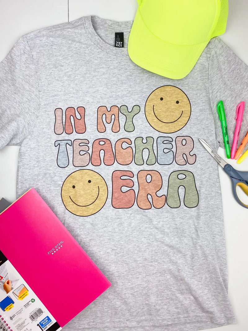 In My Teacher Era Tee