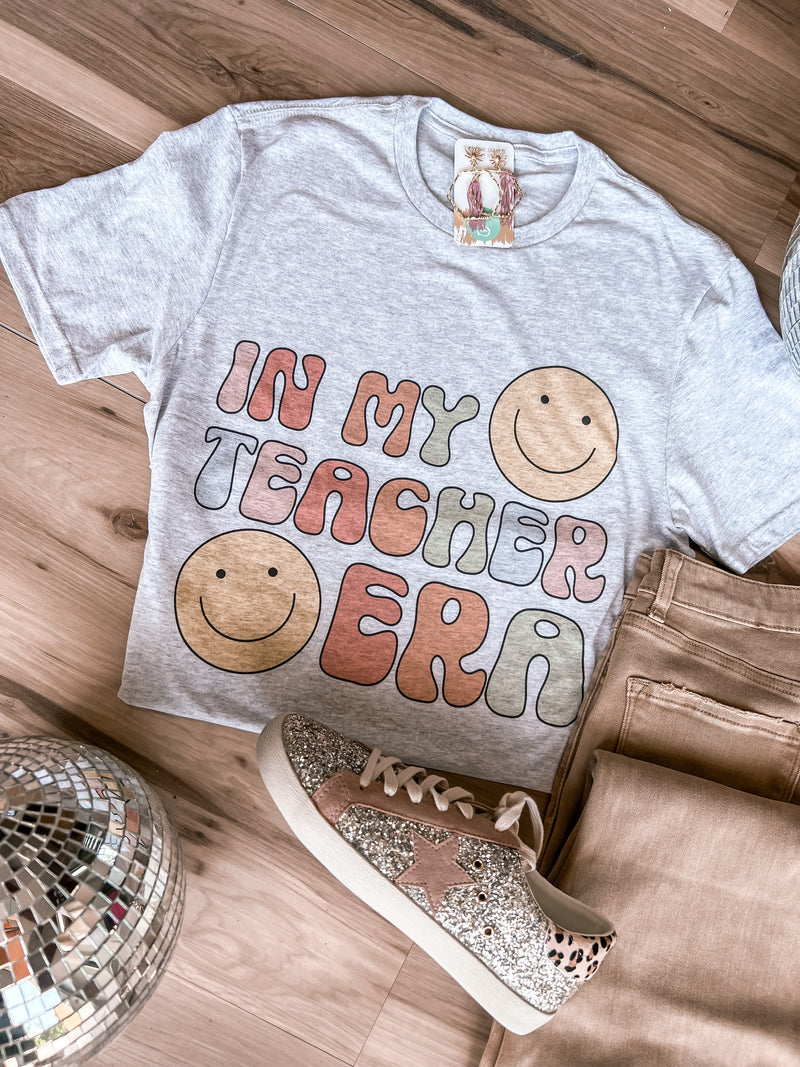 In My Teacher Era Tee